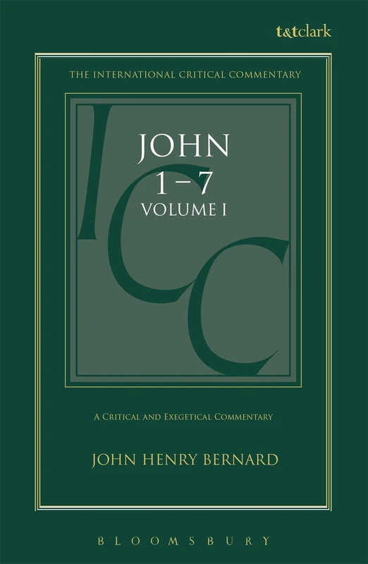 St. John: Volume 1: 1-7: v. 1 (International Critical Commentary)