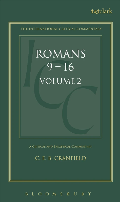 Romans: Volume 2: 9-16 (International Critical Commentary)