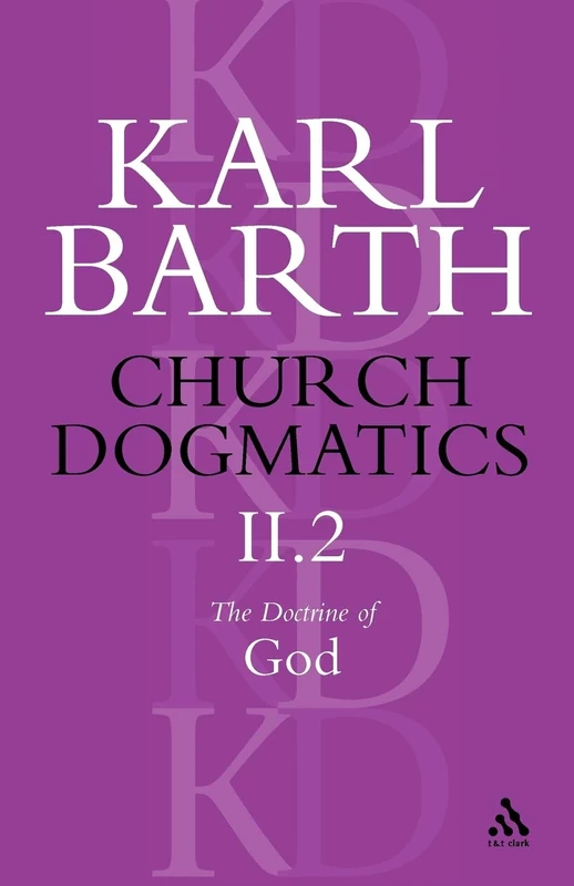 Church Dogmatics The Doctrine of God, Volume 2, Part2: The Election of God; The Command of God: 02