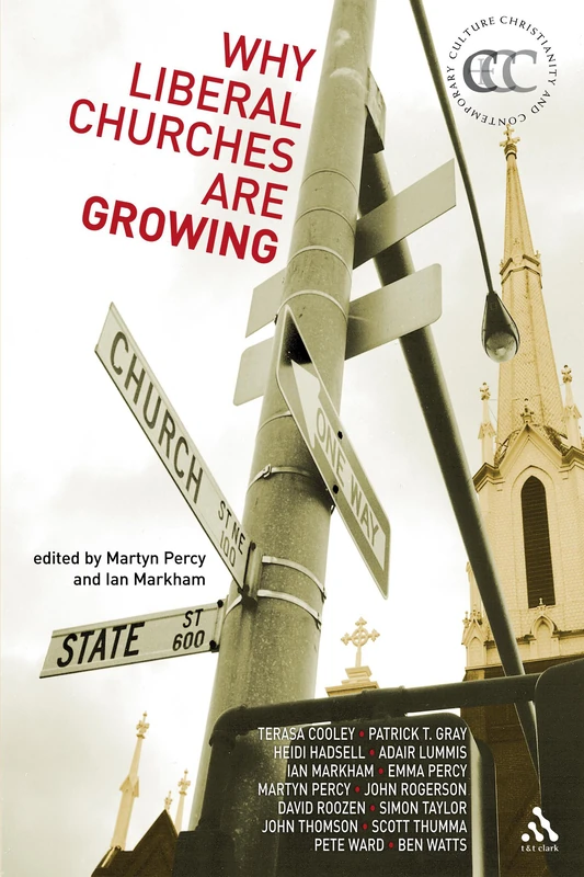 Why Liberal Churches are Growing (Christianity and Contemporary Culture S.)