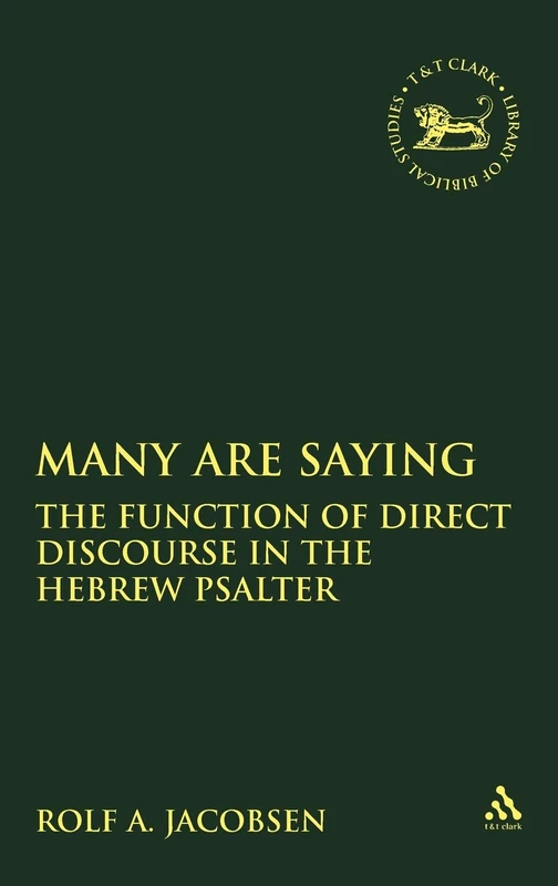 T&T Clark: Many Are Saying - Hebrew Psalter Direct Discourse