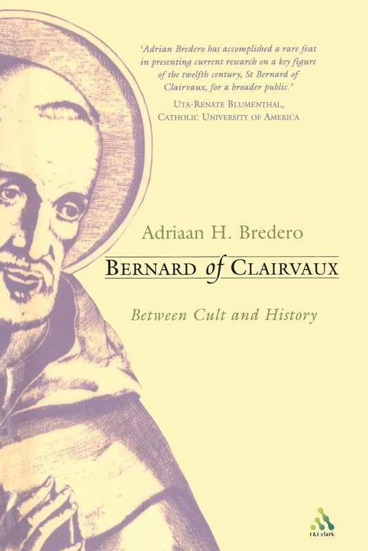 Bernard Of Clairvaux: Between Cult and History
