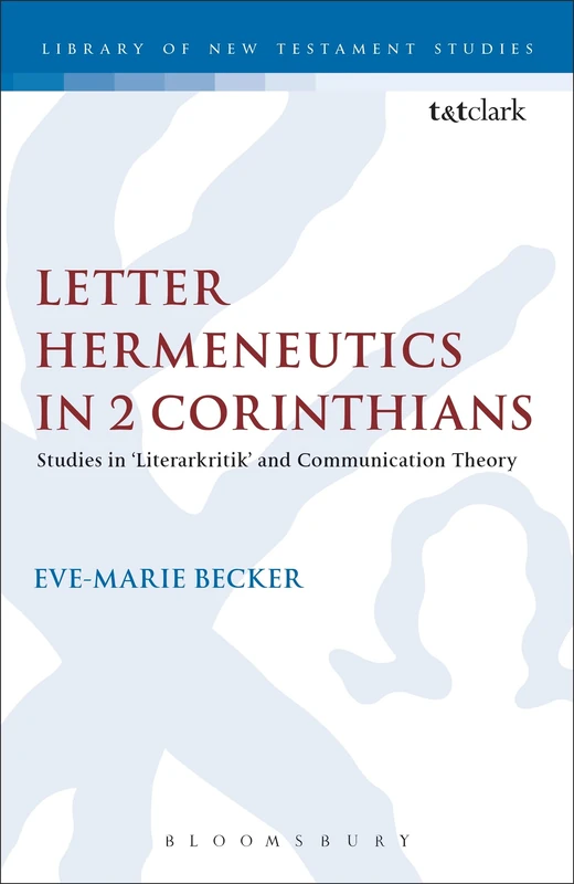 T&T Clark Letter Hermeneutics in 2 Corinthians - Bible Study
