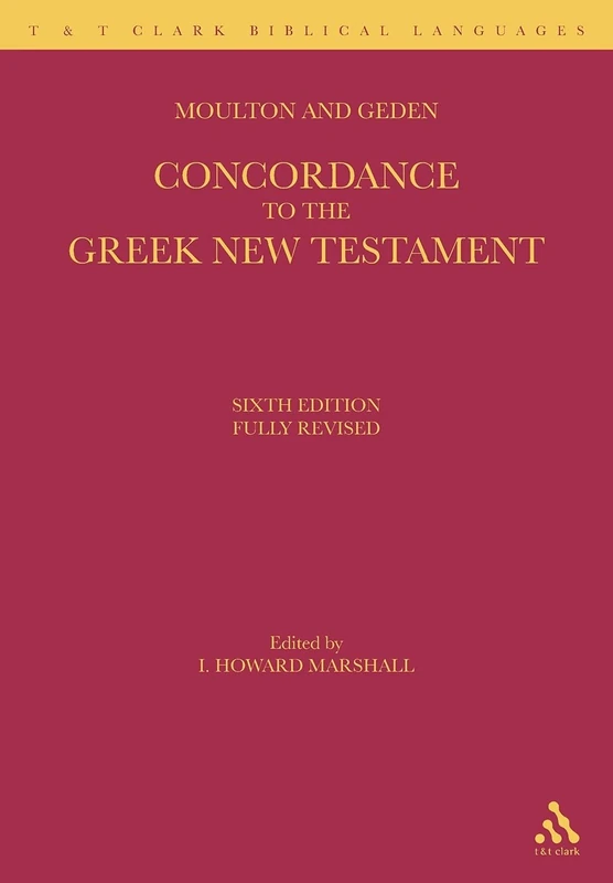 A Concordance to the Greek New Testament (T & T Clark Biblical Languages)