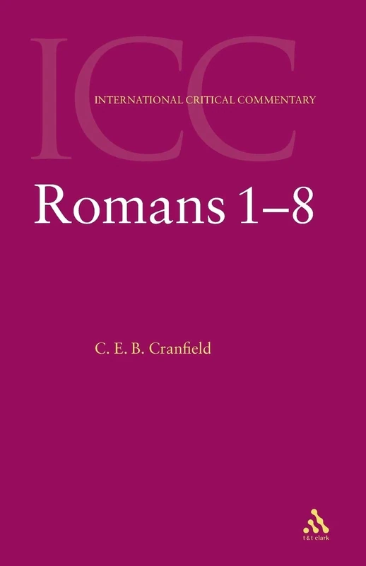 Romans 1-8: (International Critical Commentary)