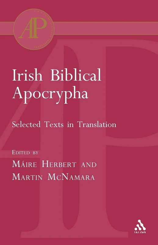 Irish Biblical Apocrypha (T & T Clark Academic Paperbacks)