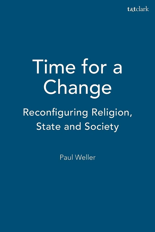 Time for a Change: Reconfiguring Religion, State and Society (Christianity and Contemporary Culture)