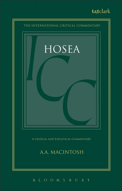 Hosea (ICC): A Critical and Exegetical Commentary (International Critical Commentary)