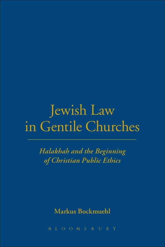 Jewish Law in Gentile Churches: Halakhah and the Beginning of Christian Public Ethics - Image 1