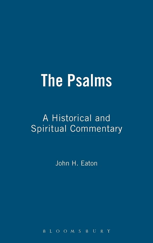 The Psalms: A Historical and Spiritual Commentary
