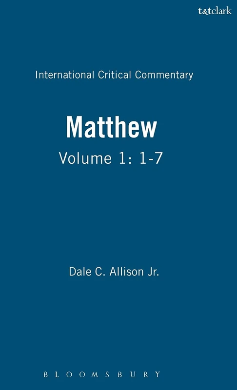 T&T Clark Matthew: Volume 1: 1-7 (International Critical Commentary)