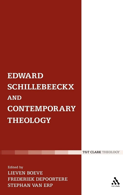 Edward Schillebeeckx and Contemporary Theology
