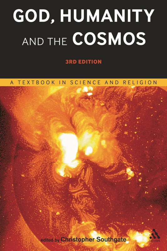 T&T Clark - God, Humanity and the Cosmos Textbook