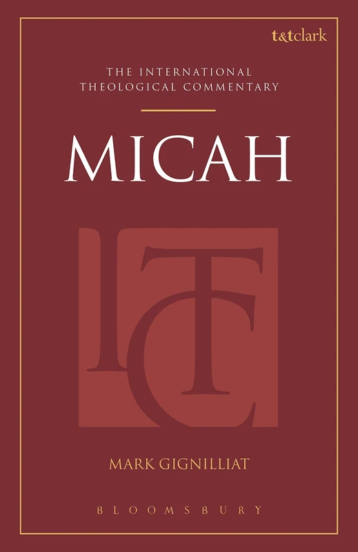 Micah: An International Theological Commentary (T&t Clark International Theological Commentary)