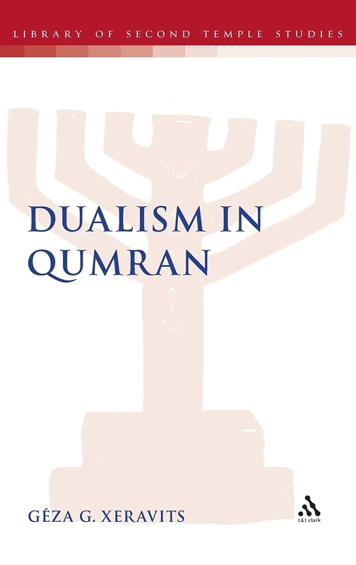 Dualism in Qumran (Library of Second Temple Studies): 76
