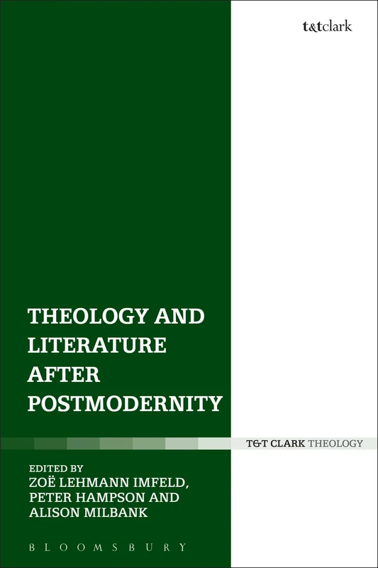 Theology and Literature after Postmodernity (Religion and the University)
