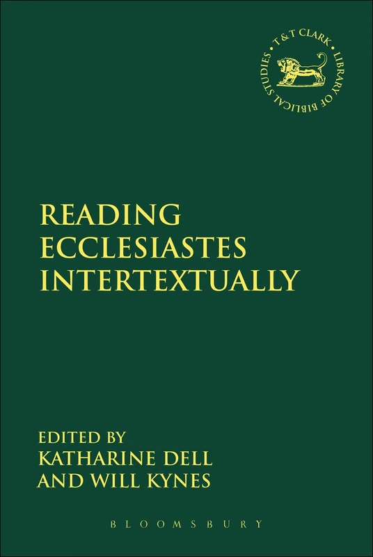 Reading Ecclesiastes Intertextually: 587 (The Library of Hebrew Bible/Old Testament Studies)
