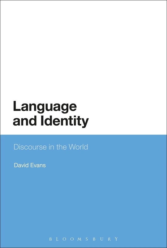 Language and Identity: Discourse in the World