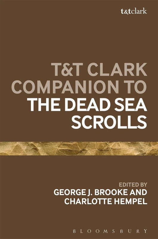 T&T Clark Companion to the Dead Sea Scrolls - Bloomsbury