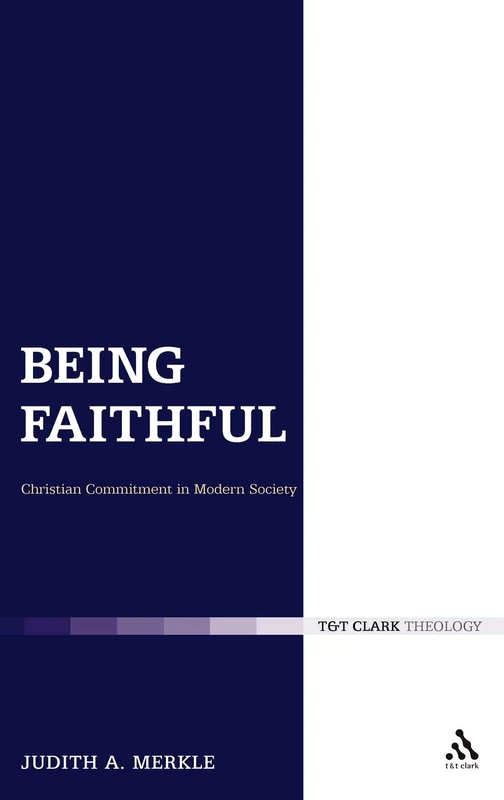 Being Faithful: Christian Commitment in Modern Society (Ecclesiological Investigations): 9 - Image 1