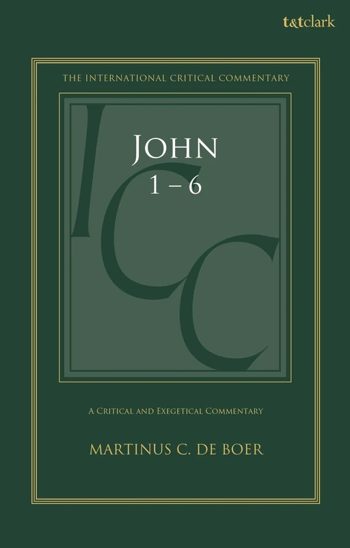 John 1-6: A Critical and Exegetical Commentary (International Critical Commentary)