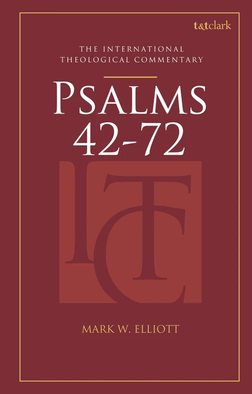 Psalms 42-72 (ITC) (T&T Clark International Theological Commentary)
