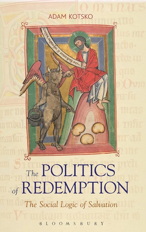 The Politics of Redemption: The Social Logic of Salvation