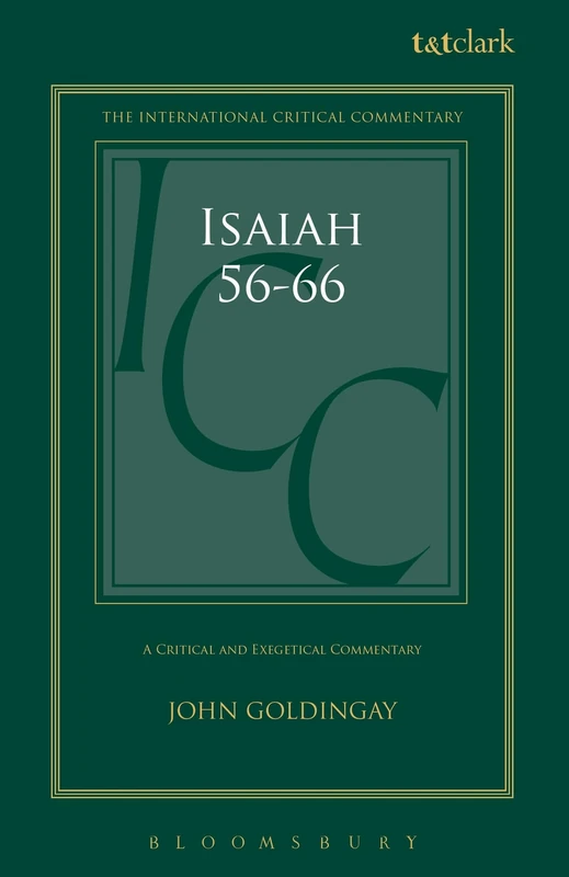 Isaiah 56-66 (ICC): A Critical and Exegetical Commentary (International Critical Commentary)