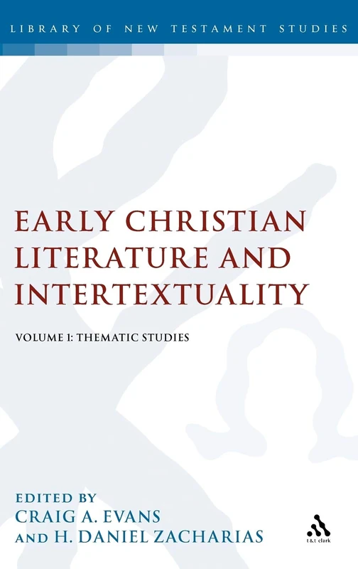 T&T Clark Early Christian Literature and Intertextuality Vol 1