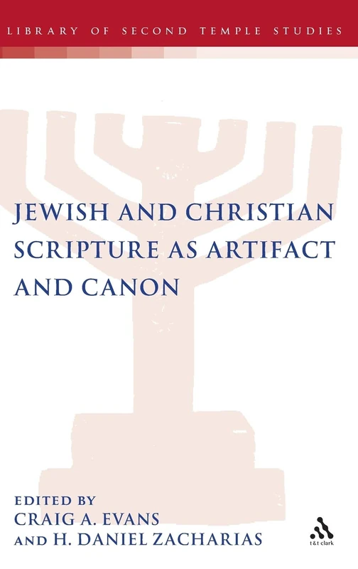 T&T Clark Jewish and Christian Scripture as Artifact and Canon