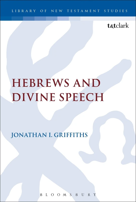 Hebrews and Divine Speech (The Library of New Testament Studies)