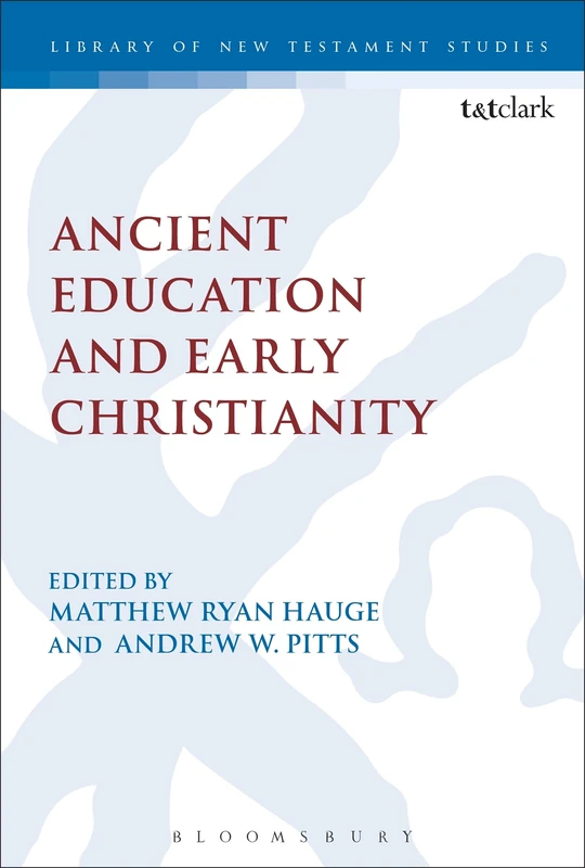 Ancient Education and Early Christianity: 533 (The Library of New Testament Studies)