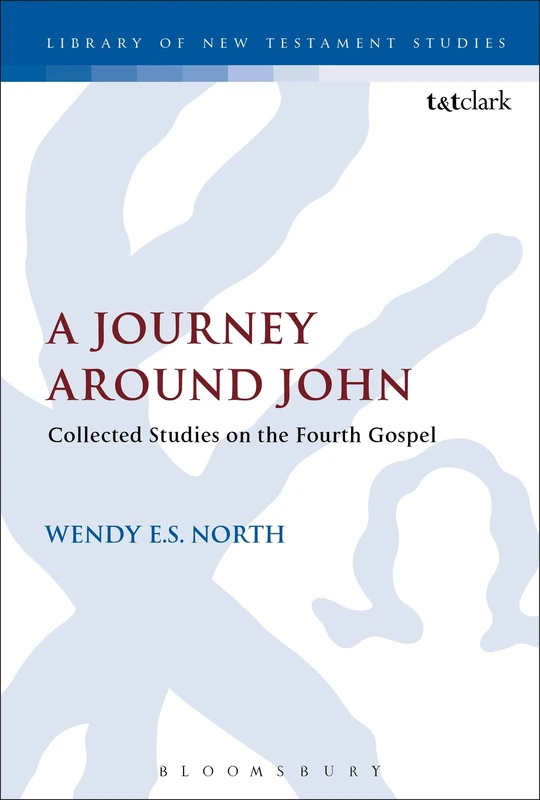 A Journey Round John: Tradition, Interpretation and Context in the Fourth Gospel: 534