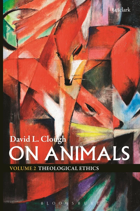 On Animals: Volume II: Theological Ethics: 2