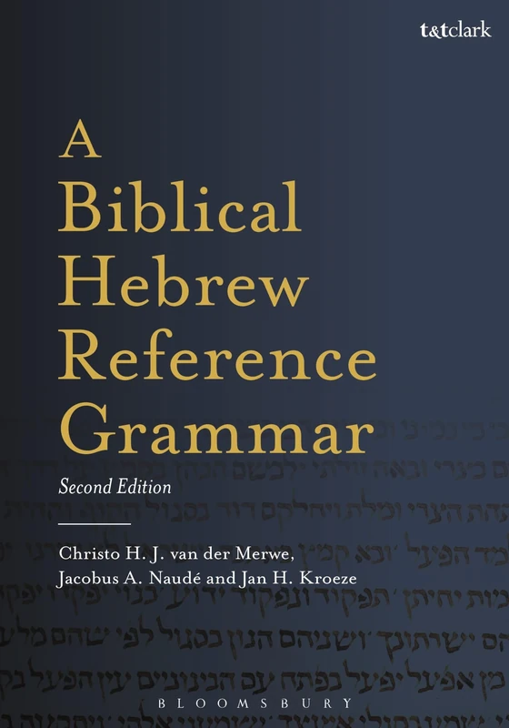 A Biblical Hebrew Reference Grammar (Biblical Languages: Hebrew (Hardcover)): Second Edition