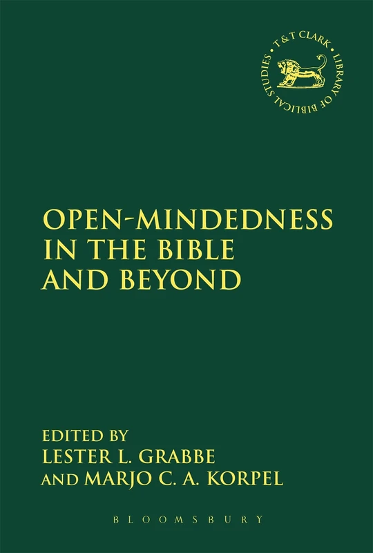 Open-Mindedness in the Bible and Beyond - T&T Clark Studies