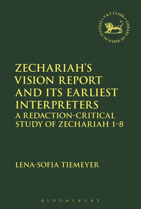 Zechariahs Vision Report and Its Earliest Interpreters: A Redaction-Critical Study of Zechariah 1-8: 626