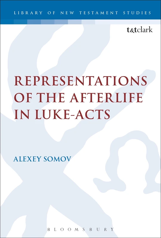 Representations of the Afterlife in Luke-Acts: 556