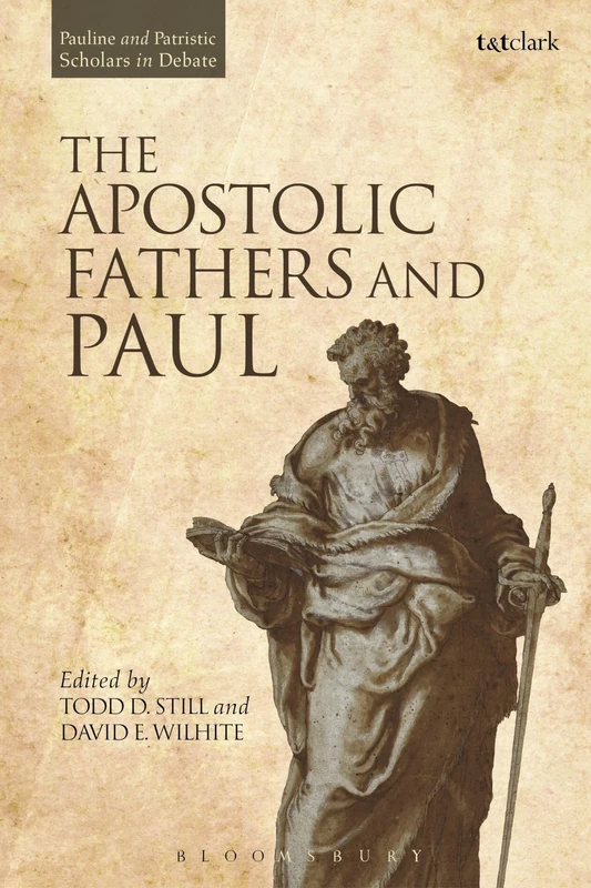 The Apostolic Fathers and Paul (Pauline and Patristic Scholars in Debate): 2