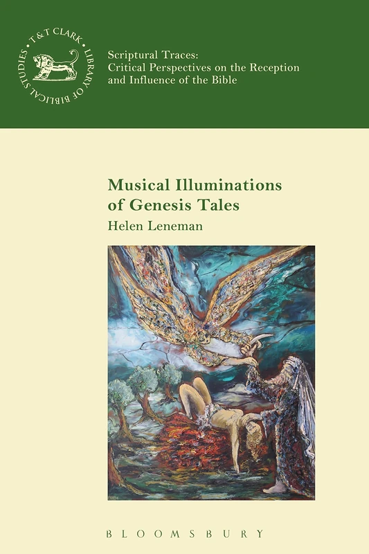 Musical Illuminations of Genesis Tales (The Library of Hebrew Bible/Old Testament Studies)