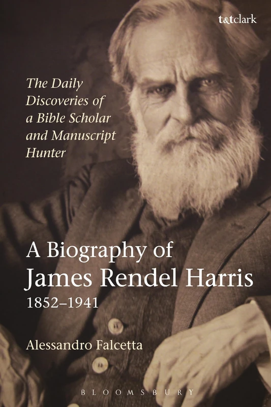 T&T Clark - Biography of James Rendel Harris (1852-1941) - Image 1