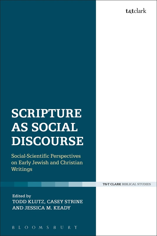 Scripture as Social Discourse: Social-Scientific Perspectives on Early Jewish and Christian Writings
