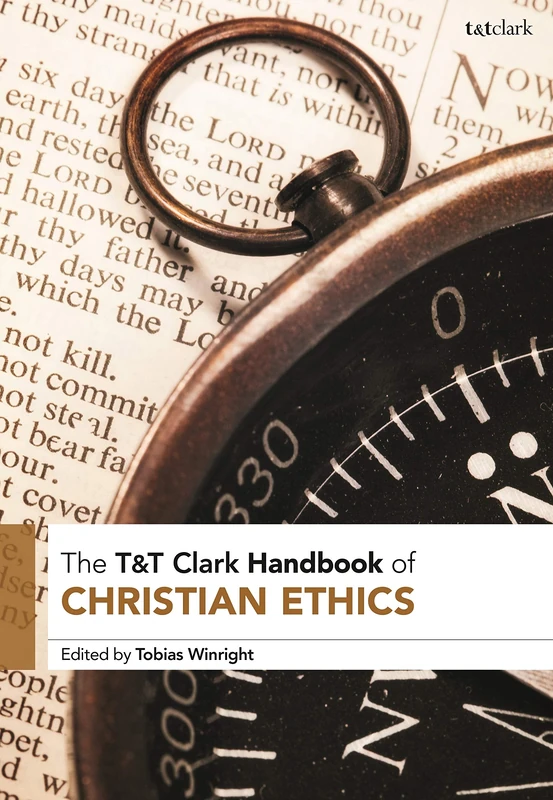 T&T Clark Handbook of Christian Ethics - Theological Reference