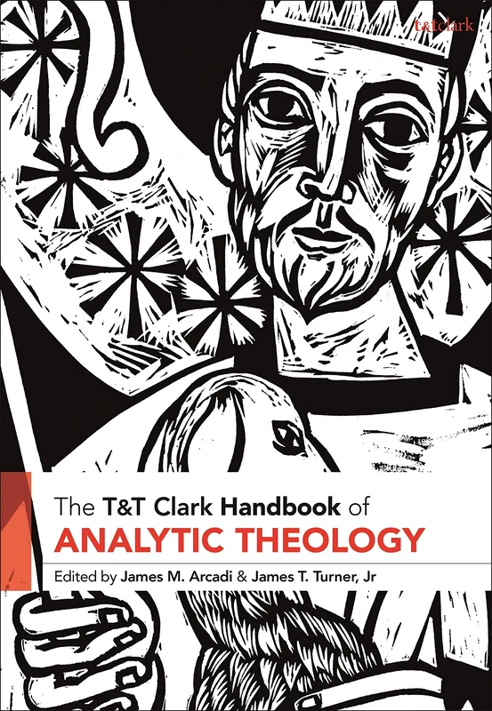 T&T Clark Handbook of Analytic Theology - Academic Resource
