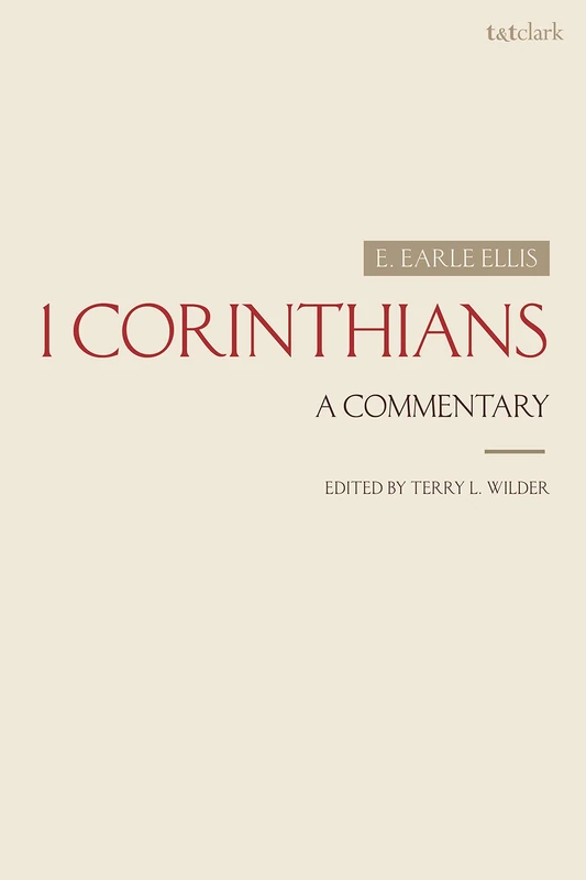 T&T Clark - 1 Corinthians: A Commentary by E. Earle Ellis