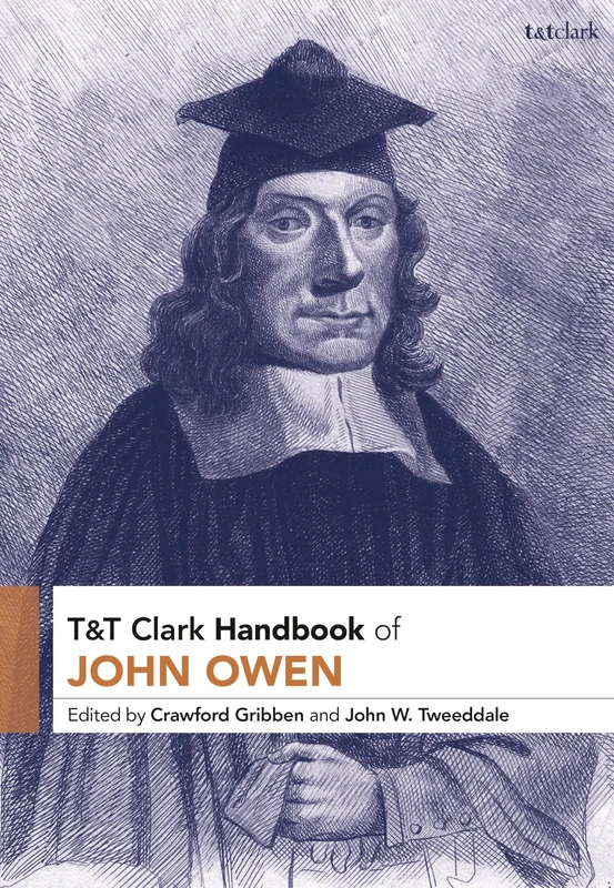 T&T Clark Handbook of John Owen - Theological Study Guide