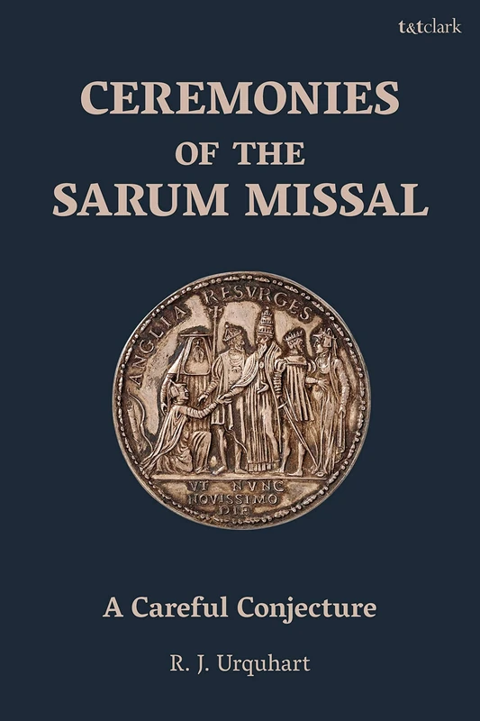 Ceremonies of the Sarum Missal: A Careful Conjecture - Image 1
