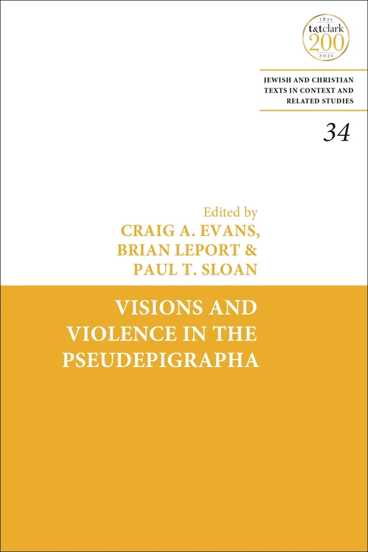 Visions and Violence in the Pseudepigrapha (Jewish and Christian Texts)