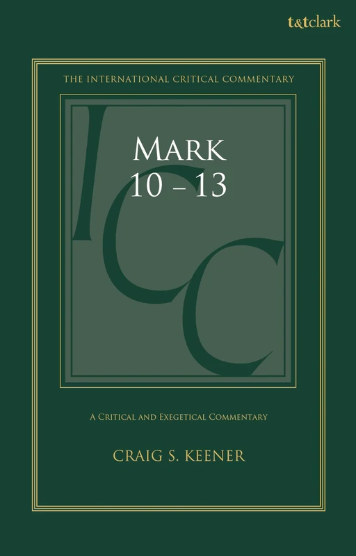 Mark 10-13: A Critical and Exegetical Commentary