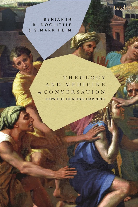 Theology and Medicine in Conversation: How the Healing Happens